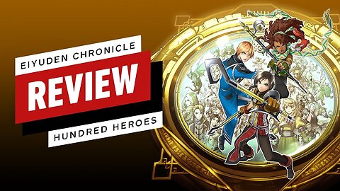 Eiyuden Chronicle - Hundred Heroes Video Review