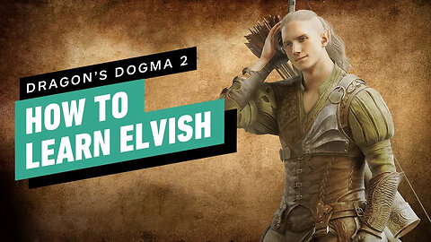 Dragon's Dogma 2 - How to Learn Elvish (Find Woodland Wordsmith Specialization)