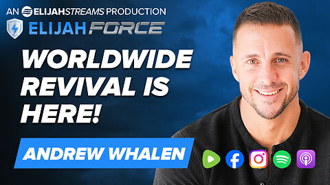 Worldwide Revival is Here! - Andrew Whalen