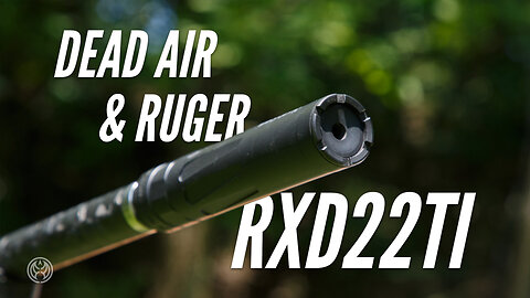 Dead Air/Ruger RXD22
