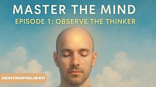 Master the Mind: Observe the Thinker (Guided Meditation to Quiet Mental Noise)