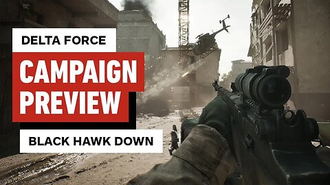 Delta Force - Black Hawk Down – Campaign First Impressions