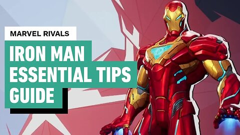 Marvel Rivals - How to Play as Iron Man - Essential Tips Guide