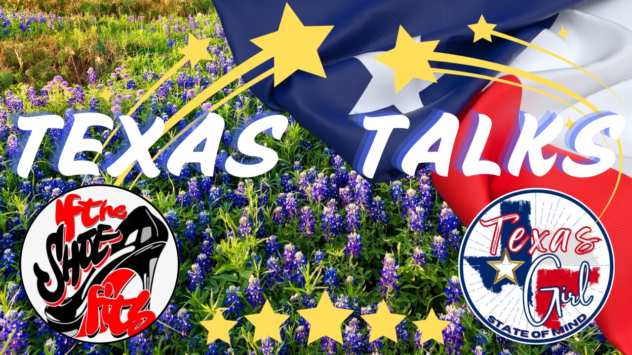 Texas Talks with Texas Girl and If the Shoe Fits