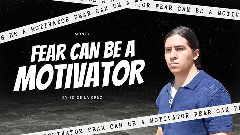 Fear can be a powerful motivator by Ed Delacruz #money #wealth #finance #reels #shorts