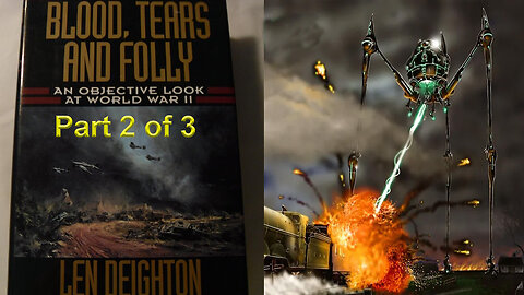 'Blood, Tears and Folly' (1993) by Len Deighton [Part 2 of 3]