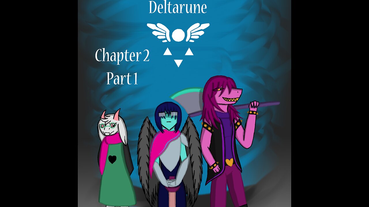 A Cyber world-Deltarune Chapter 2 part 1