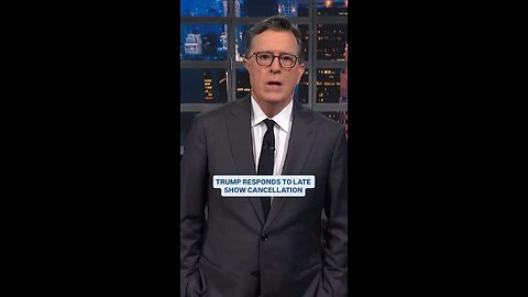 STEPHEN COLBERT to Trump, after his show got canceled: "Go f*ck yourself!"
