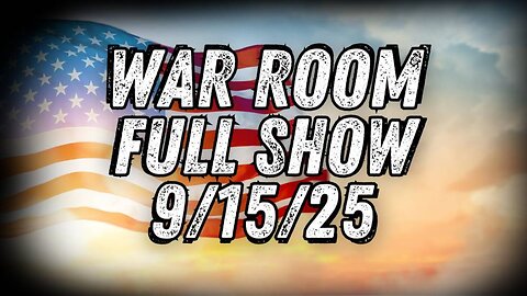 WAR ROOM - 9/15/2025: DNA Evidence Links Tyler Robinson to Scene of Kirk Assassination, as ‘Cancel Culture’ Backfires on Vile Leftists Cheering Domestic Terrorism