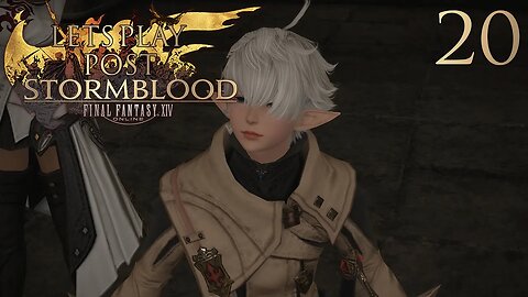 Let's Play Final Fantasy XIV POST STORMBLOOD Ep 20
