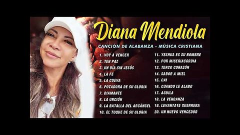 Diana Mendiola - 2 Hora Grandes Éxitos Vol. 1 - Alabanza Musica Cristiana.