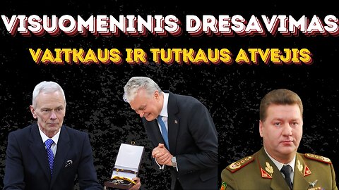 Visuomeninis dresavimas [Vaitkaus ir Tutkaus atvejis]
