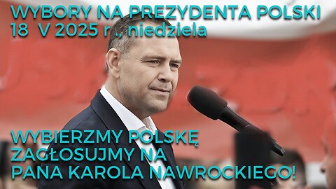 Zagłosujmy na Polskę! Karol Nawrocki prezydentem Polski!