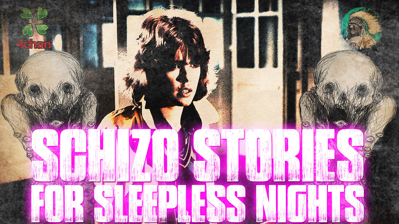 Schizo Stories for Sleepless Nights