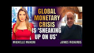 A Global Monetary Crisis Is Coming & AI Could Make It Worse | James Rickards & Michelle Makori
