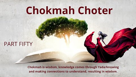 Chakmah Choter Part Fifty