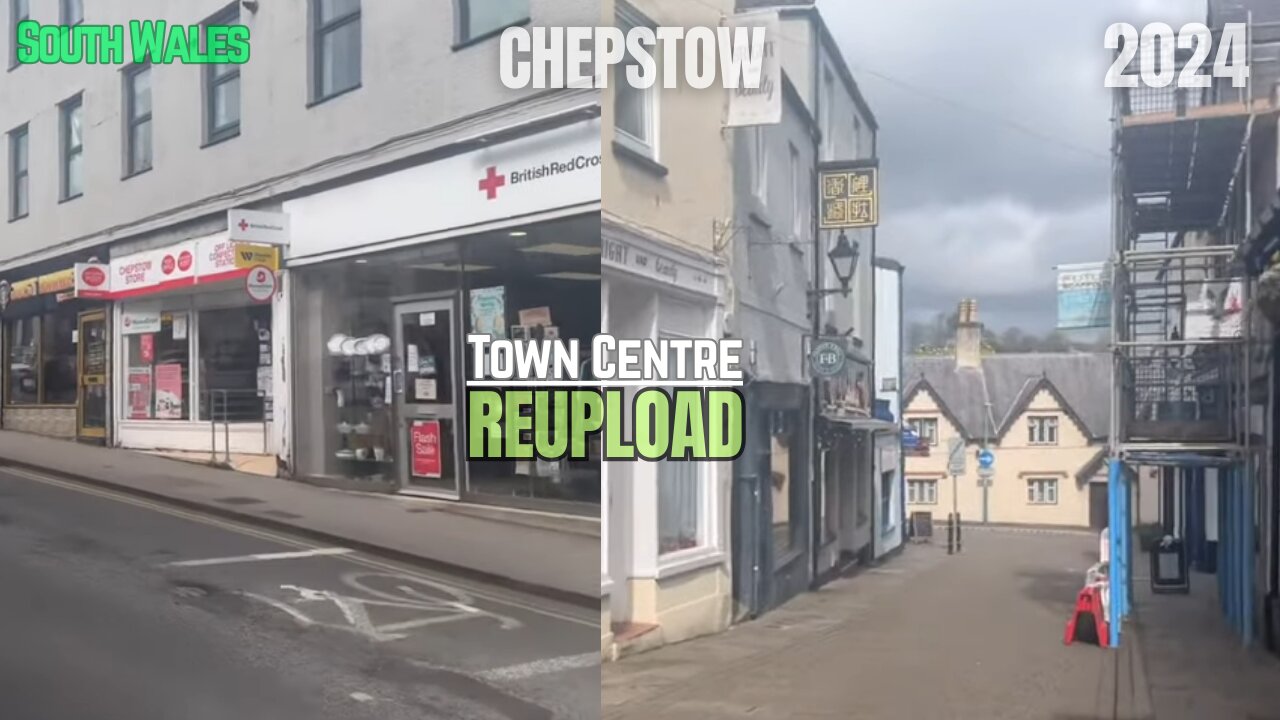 Chepstow Town Centre - 2024 *reupload*