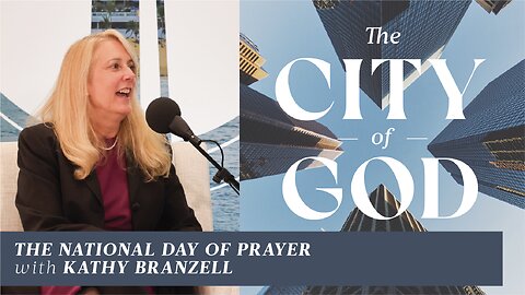 The National Day of Prayer with Kathy Branzell | Ep. 118