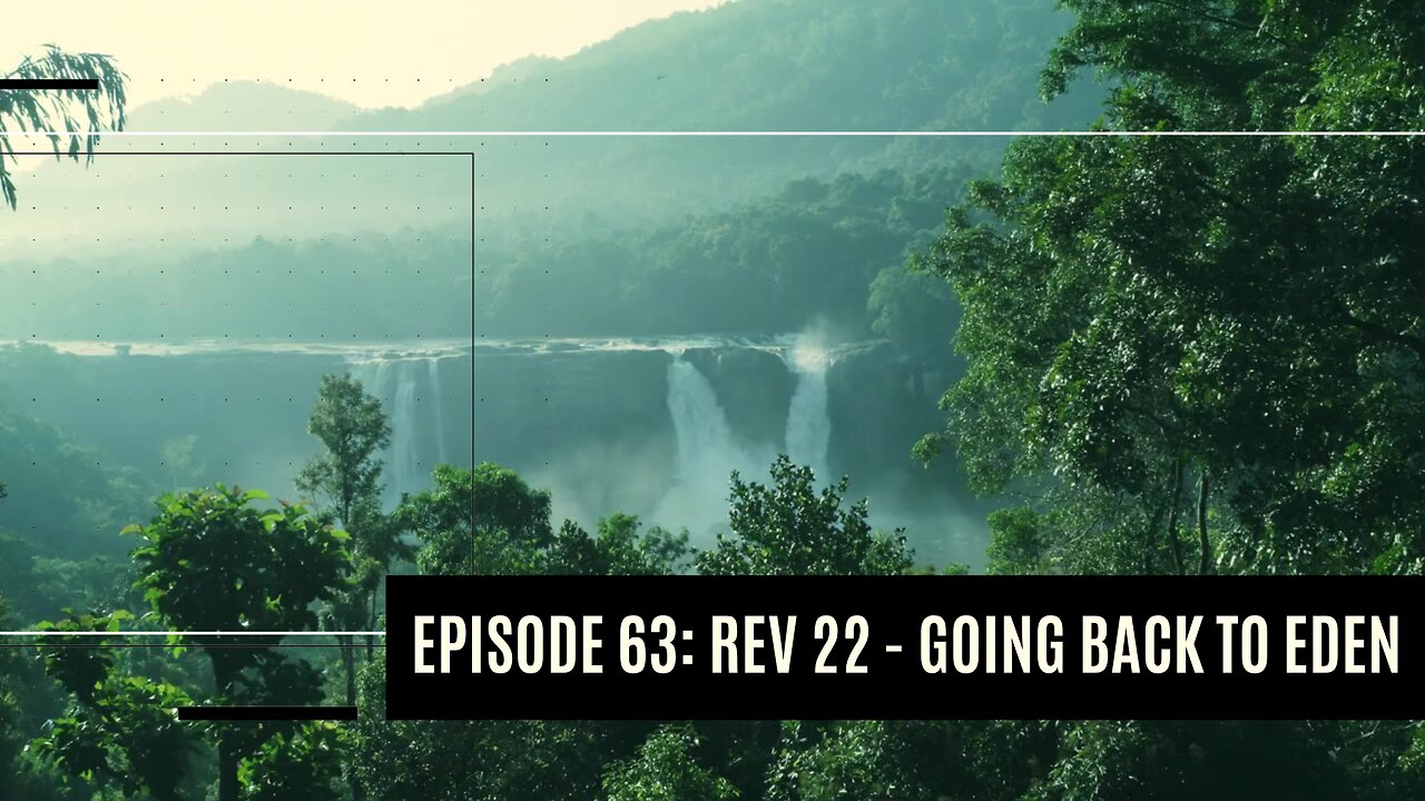 Revelation 22 - Going Back to Eden I Dare to Tell the Truth Podcast