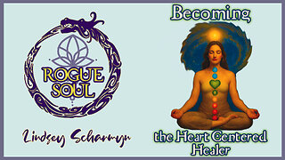 Become the Heart Centered Healer