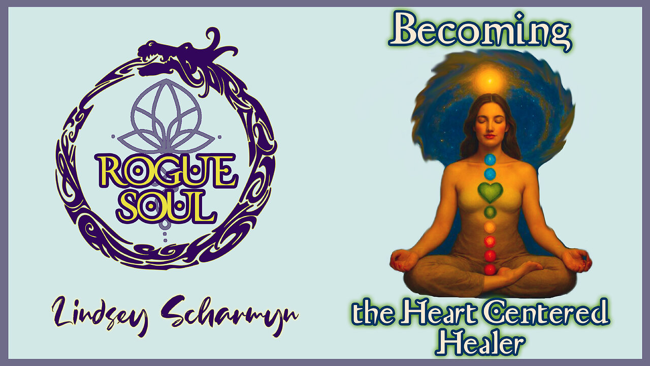 Become the Heart Centered Healer