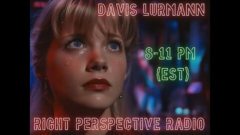 Right Perspective Radio with Davis Lurmann [T] #350 15-July -2025
