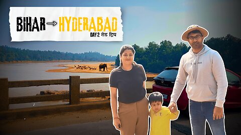 Bhagalpur, BIHAR to Hyderabad - by CAR || Day 2