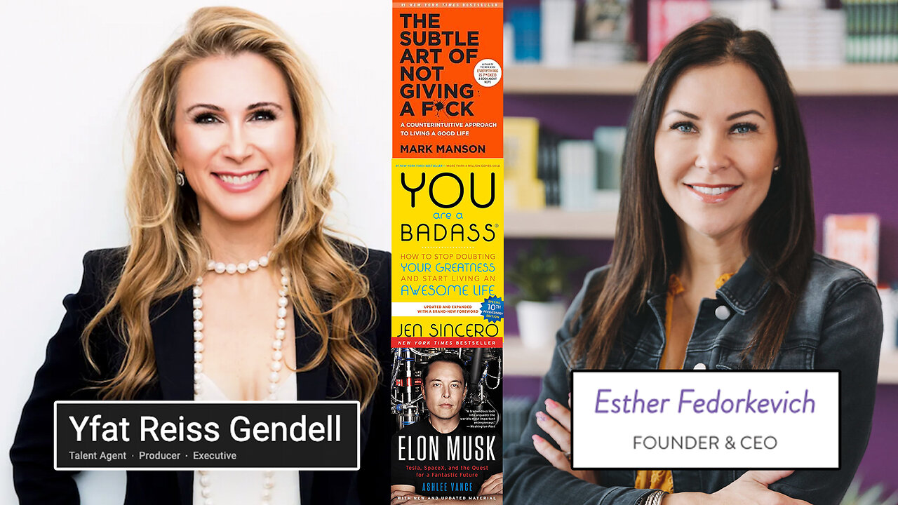 Esther Fedorkevich | A Behind-the-Curtain Look At the Proven Process to Become a Best-Selling Author w/ Literary Agents of Choice for Tebow, Musk, Bieber's Mom, Etc. (Yfat Gendell & Esther Fedorkevich)