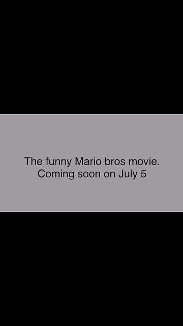 The funny Mario bros movie coming soon.