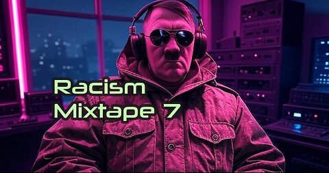 Racism MixTape 7: Hitler's Antisemitsm