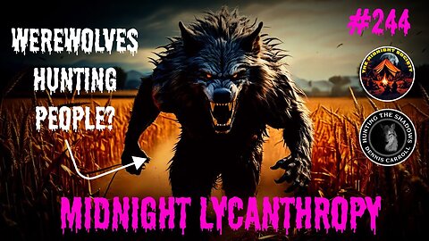 Werewolves Hunting People? FT Dennis Carroll
