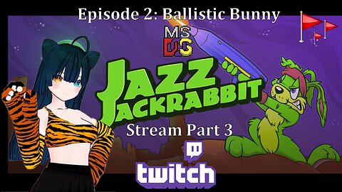 Jazz Jack Rabbit : Ep 2 Ballistic Bunny : Part 3 Dos Stream : Dead Flags VTuber.