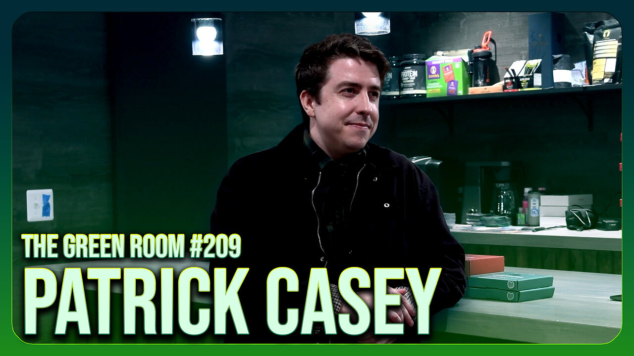 The Green Room #209 – Global Shifts, Domestic Drift & the New Dissidence With Patrick Casey