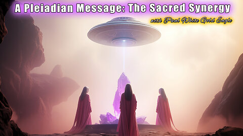 Pleiadian Message: The Sacred Synergy 🕉 Your Heart Resonance Anchors the New Earth 🕉