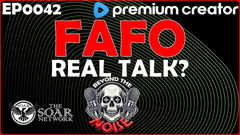 EP-0042 FAFO Real Talk? 20251018