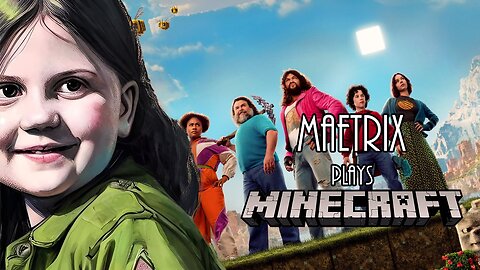 MaeTrix Plays Minecraft