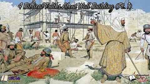 Bible Truths About Wall Building (Pt. 1-Intro) Bible Believing Bible Studies