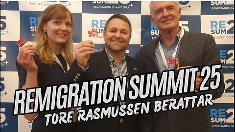 Tore Rasmussen berättar om remigration summit 2025
