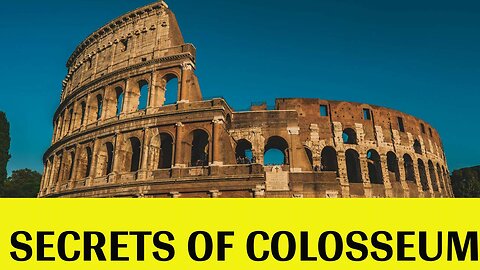UNVEILING THE SECRETS OF COLOSSEUM