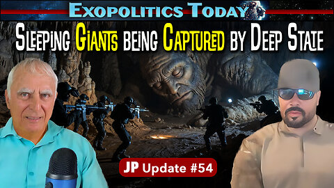 Sleeping Giants being captured by the Deep State – JP Update 54