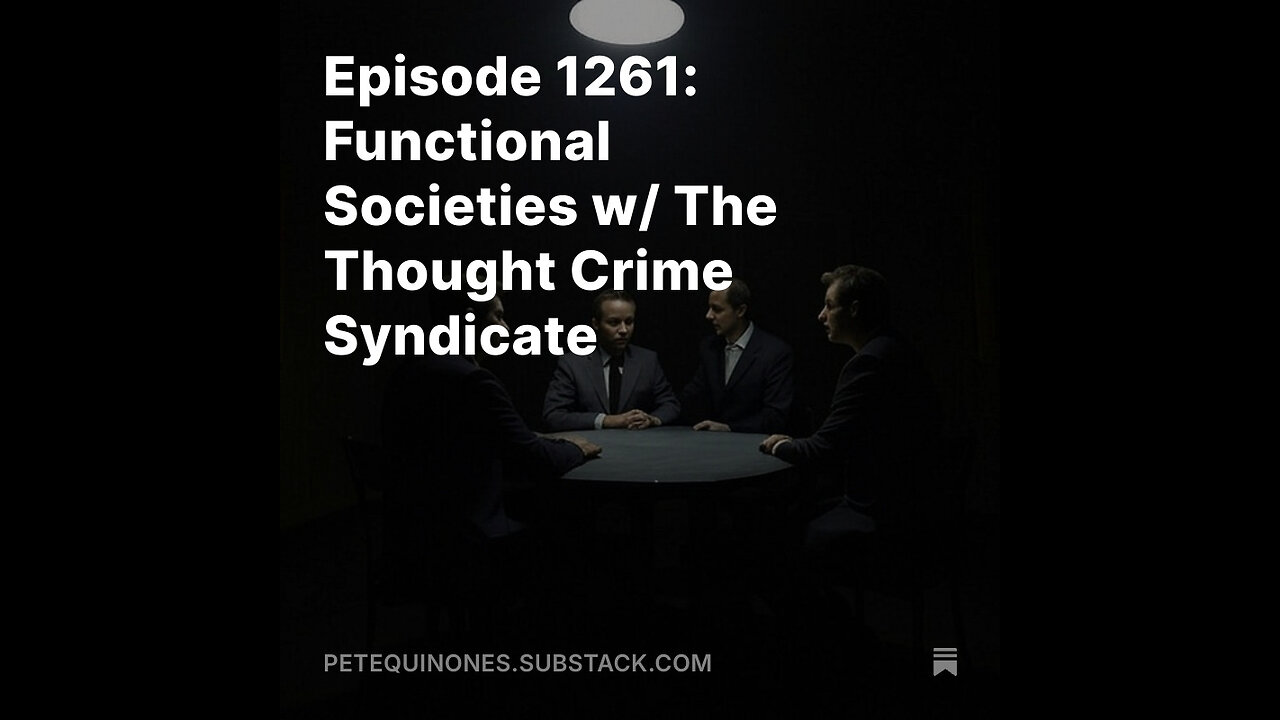 Episode 1261: Functional Societies w/ The Thought Crime Syndicate