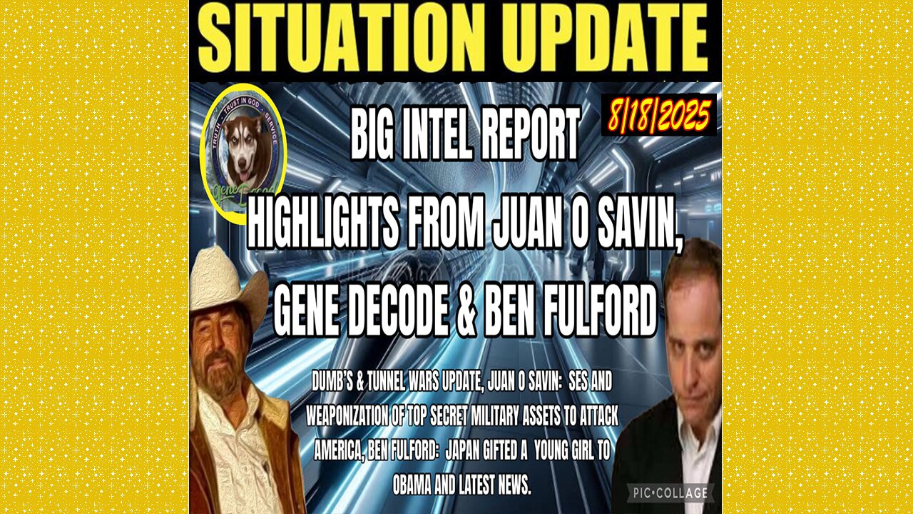 SITUATION UPDATE 8/18/25 - Juan O Savin: Weaponization Of Top Secret Military Assets To Attack America