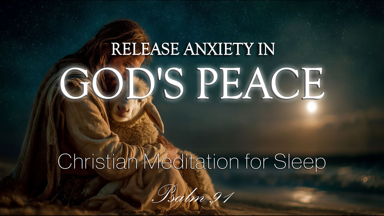 Christian Meditation for Sleep | Rest in God’s Peace, Release Anxiety and Find Stillness