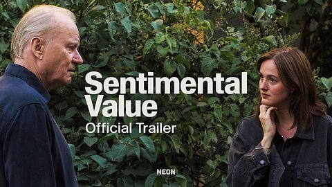 Sentimental Value - Official Trailer (2025) Renate Reinsve, Stellan Skarsgard, Elle Fanning