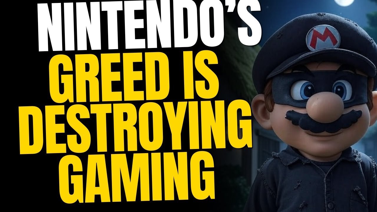Nintendo's Greed Is Destroying The Gaming Industry — And Gamers Have Had Enough