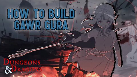 Fish gal of hololive [D&D Builds]