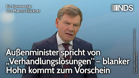 Außenminister spricht von „Verhandlungslösungen“ – blanker Hohn kommt zum Vorschein | Klöckner NDS