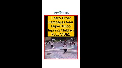 Elderly Driver Rampages Near Taipei School Injuring Children