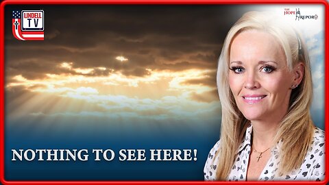 The Hope Report-NOTHING TO SEE HERE!