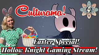 Easter Special! Hollow Knight Stream!